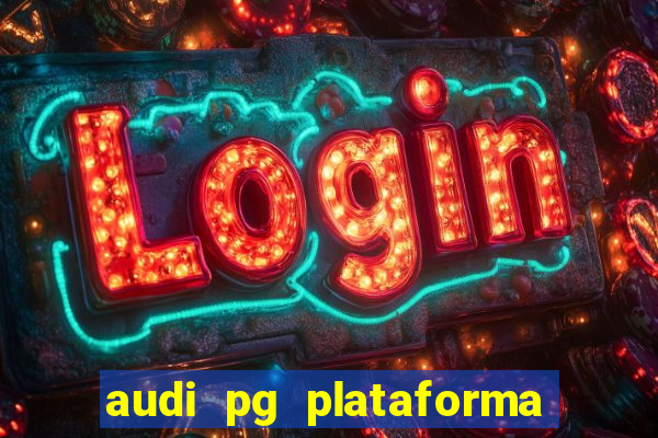 audi pg plataforma de jogos